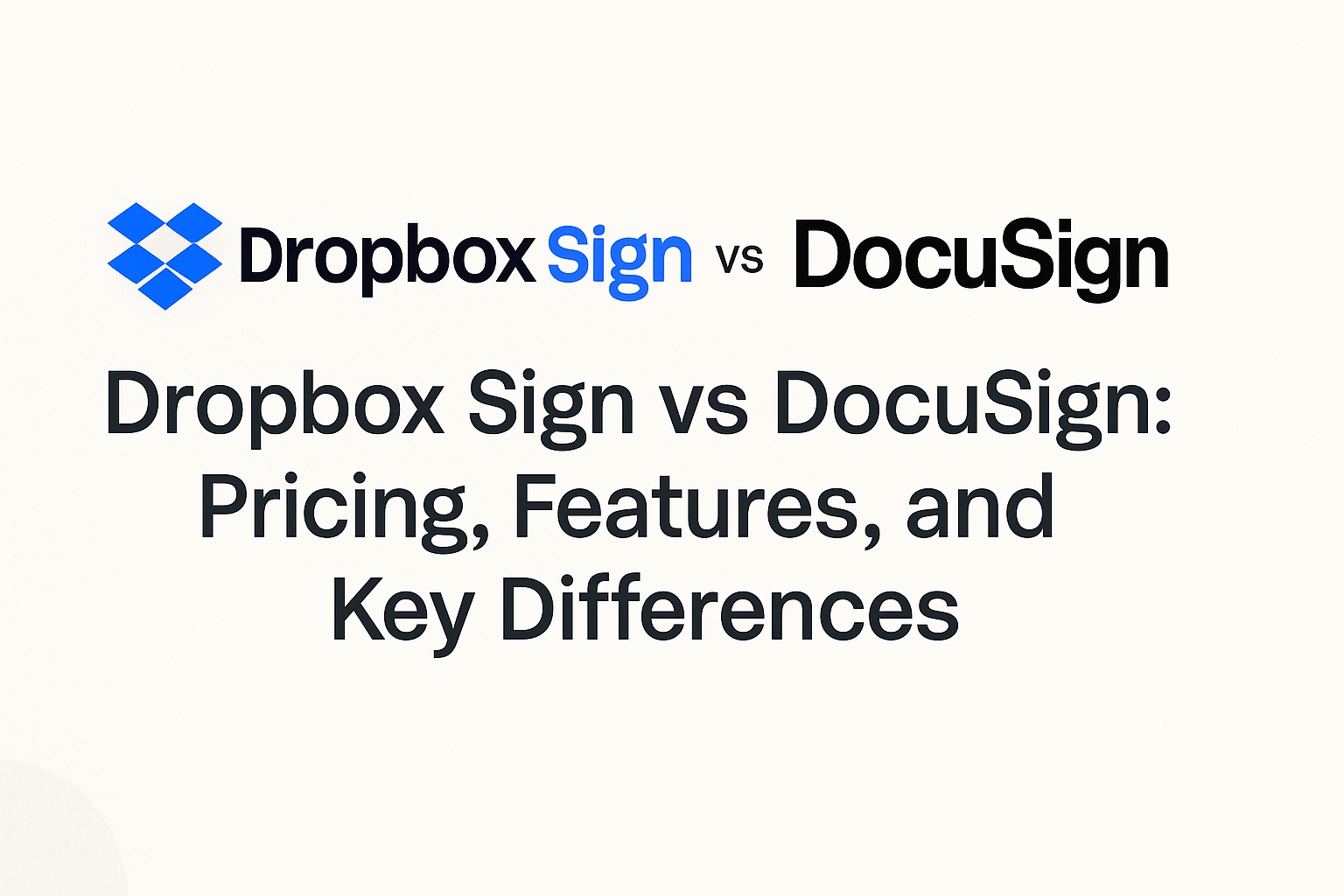 Dropbox Sign vs DocuSign: Pricing, Features, and Key Differences; Which ...